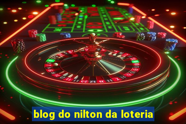 blog do nilton da loteria